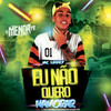 Eu não quero namorar (Explicit) - MC Luuky&DJ Menor PR