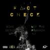 Fact Check (Explicit) - Mike Gesus&Nef the Pharaoh