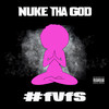 #FVFS (Explicit) - Nuke Tha God