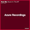 Stuck In The #F (Bravio Remix) - Rad Ma
