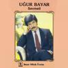 Sevmeli - Ugur Bayar