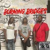 Burning Bridges (Explicit) - Dangerous Deezy&SmoovGz&Gpuff