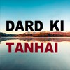 Dard Ki Tanhai - Asif Ali