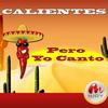 Pero Yo Canto (Patrick Fiera Remix) - Calientes