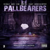 Pallbearers (Explicit) - None illa&Adonis DaHottest&Chi Bully&MassV&5 one&Legacy&Diamond Davis&Daniel Singleton&Donte Tucker&Willie Christian&Derrick Stanton