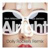 Alright (Dolly Rockers Remix) - Mark Wilkinson&Paul Jackson