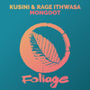 Mongoot (Main Mix Edit) - Kusini&Rage Ithwasa