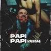 Papi Papi (Explicit) - Deemz&Beteo&Kizo&Kabe