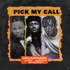 Pick My Call (Explicit) - Drumphase&Qdot&Idowest&Starlekzy