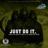 Just DO IT(feat. LGB LIL D & Brightmo Keyz) (Explicit) - Lakes The Great&LGB LIL D&Brightmo Keyz