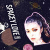 Spacey Love (Explicit) - SUMi