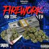 Fire Work On The 4th (Explicit) - SHANX