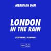 London In The Rain (feat. Flowdan) (Explicit) - Meridian Dan&Flowdan