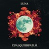 Luna - Cualquierpablo