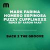 Back 2 The Groove - Mark Farina&Homero Espinosa&Fuzzy Cufflinxxx