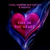 Fire in the Heart - YUNA&Martin Van Lectro&PAENDA