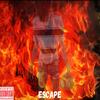 Escape (Explicit) - noahkbalr&Noah Krueger&Ross Gossage