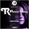 I Need You Now - Pascal Rolay