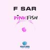 Pink Fish - F Sar