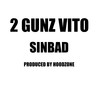 Sinbad (Explicit) - 2 Gunz Vito