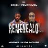 erick yournivel remenealo (feat. joswa in da house) (Explicit) - Erick Yournivel&Joswa In Da House