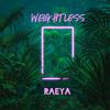 Weightless - RAEYA