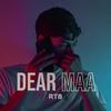 Dear Maa(feat. DT) - RTB&DT