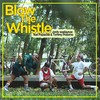 Blow The Whistle - Jordy Waelauruw&Popsickle&Tommy Pratomo