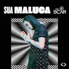 Sua Maluca (Explicit) - Mc Scar
