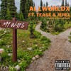 My Ways (Explicit) - All World X&Tease&Jerel
