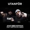 Utanför(feat. SAMI & Elias Abbas) (Explicit) - Anis Don Demina&Sami&Elias Abbas