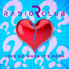 Love Go When It's Gone - RadioClub&Tebey Ottoh&Shawn Desman&Alex Vujic