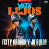 Vete Lejos (Prod. by Dj Cham) - Fixty Ordara y Ja Rulay&Ja Rulay&Fixty Ordara