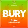 Bury (feat. Dj Saybor Am) - El Jam&Dj Saybor Am