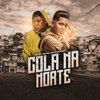 Cola na Norte (Explicit) - Mc Lele JP&MC GP
