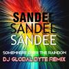 Somewhere Over the Rainbow (Dj Global Byte Dirty Crash Remix) - Sandee&Dj Global Byte