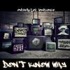 Don't Know Why(feat. Windchill, Shawn Keys, Proximity, Buddhakai, Small Hands, 5ve & DJ Gadjet) (Explicit) - Universal Language&Windchill&Shawn Keys&Proximity&Buddhakai&Small Hands&5Ve&DJ Gadjet