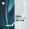 Resonance (Eric Rose Remix) - Cream (PL)&Eric Rose