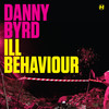 Ill Behaviour - Danny Byrd&I-Kay