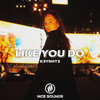 Like You Do - K3YN0T3