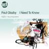 I Need To Know (Original Mix) - Paul Glazby