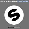 Just a  Dream (Vocal Mix) - E-play&Hype Jones