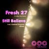 Still Believe (Central Avenue Instrumental Mix) - Fresh 27&Alec Sun Drae