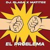 El Problema (Explicit) - Dj Plaga&Matitee