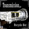 Transmission (Karl Cullen Remix) - Recycle Bot