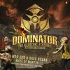 Maze of Martyr(Official Dominator 2017 anthem) (Radio Edit) - Mad Dog&Dave Revan