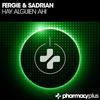 Hay Alguien Ahi (Original Mix) - Fergie & Sadrian