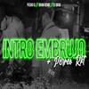 Intro Embrujo + Perreo Rkt (feat. Brian Remix & Dj Braii|Remix) - Pusho DJ&Brian Remix&DJ Braii