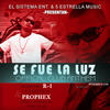 Se Fue La Luz - Prophex&R-1