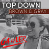 Top Down (Gawler Remix / Radio Edit) - BROWN & GRAY&Gawler